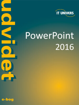PowerPoint 2016 udvidet e-bog, IT Univers 2023, shop e-bøger hos os