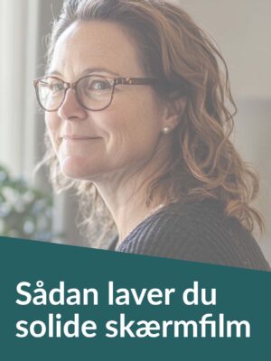 Sådan laver du solide skærmfilm